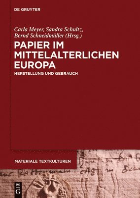 Carla Meyer, Sandra Schultz, Bernd Schneidmüller - Papier Im Mittelalterlichen Europa, Inbunden