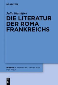 bokomslag Die Literatur der Roma Frankreichs