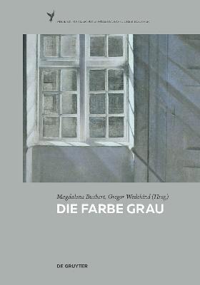 Magdalena Bushart, Gregor Wedekind - Die Farbe Grau, Inbunden