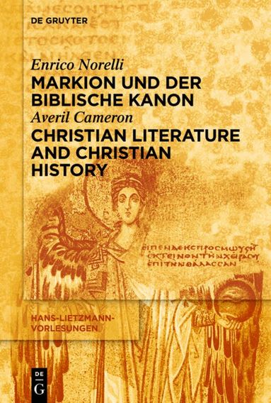 Enrico Norelli, Averil Cameron - Markion und der biblische Kanon / Christian Literature and Christian History, Häftad