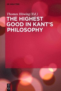 bokomslag The Highest Good in Kants Philosophy
