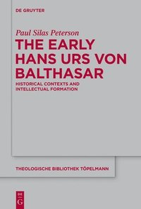 bokomslag The Early Hans Urs von Balthasar