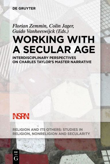 Florian Zemmin, Colin Jager, Guido Vanheeswijck - Working with A Secular Age, Inbunden