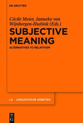 Cécile Meier, Janneke van Wijnbergen-Huitink, Janneke Van Wijnbergen-Huitink, Janneke van Wijnbergen-Huitink - Subjective Meaning, Inbunden