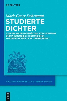 Mark-Georg Dehrmann - Studierte Dichter, Inbunden