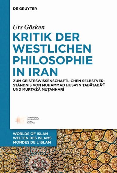 Urs Gösken - Kritik der westlichen Philosophie in Iran, Inbunden