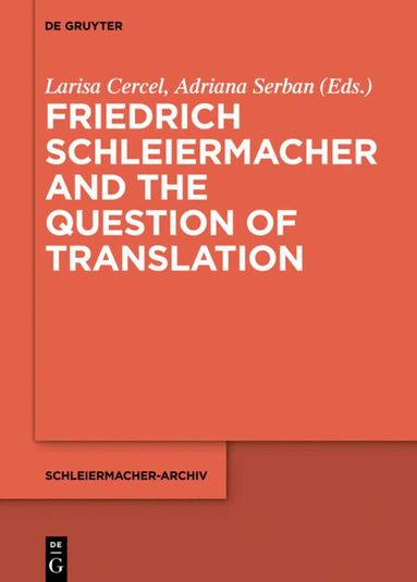 Larisa Cercel, Adriana Serban - Friedrich Schleiermacher and the Question of Translation, Inbunden