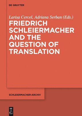 Friedrich Schleiermacher and the Question of Translation 1