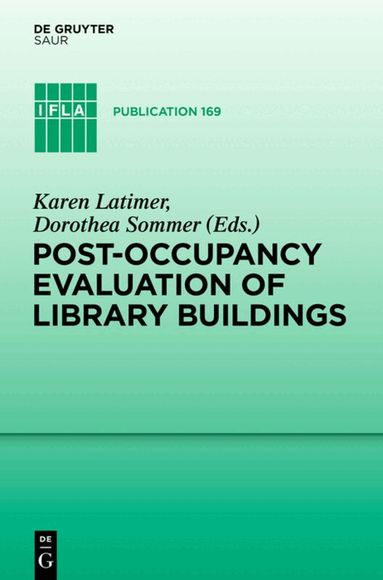 Karen Latimer, Dorothea Sommer - Post-occupancy evaluation of library buildings, Inbunden