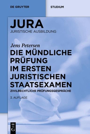 Jens Petersen - Die mündliche Prüfung im ersten juristischen Staatsexamen, Häftad