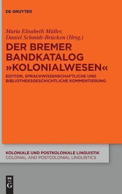 bokomslag Der Bremer Bandkatalog &quot;Kolonialwesen&quot;