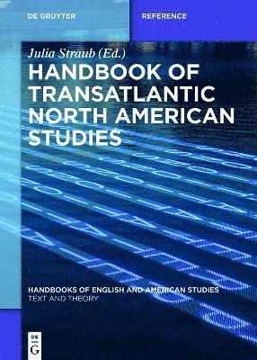 Handbook of Transatlantic North American Studies 1