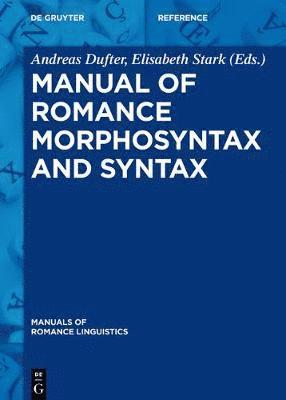 Manual of Romance Morphosyntax and Syntax 1