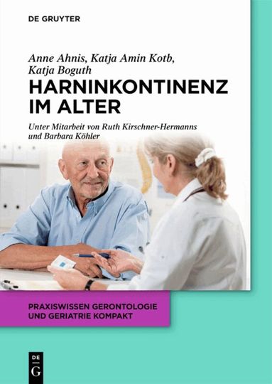 Katja Boguth, Anne Ahnis, Katja Amin Kotb - Harninkontinenz im Alter, Häftad