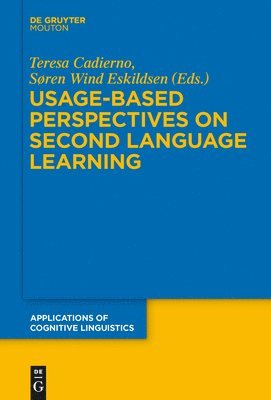 Teresa Cadierno, Søren Wind Eskildsen - Usage-Based Perspectives on Second Language Learning, Inbunden