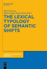 bokomslag The Lexical Typology of Semantic Shifts