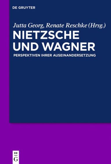Jutta Georg, Renate Reschke - Nietzsche und Wagner, Inbunden