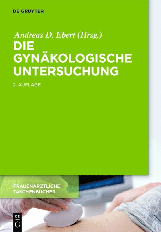 Andreas D. Ebert - Die gynäkologische Untersuchung, Inbunden