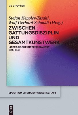 Stefan Keppler-Tasaki, Wolf Gerhard Schmidt - Zwischen Gattungsdisziplin Und Gesamtkunstwerk, Inbunden