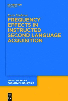 Frequency Effects In Instructed Second Language Acquisition 1