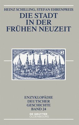 bokomslag Die Stadt in Der Frühen Neuzeit