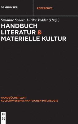 Susanne Scholz, Ulrike Vedder - Handbuch Literatur & Materielle Kultur, Inbunden