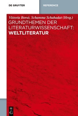 bokomslag Grundthemen der Literaturwissenschaft: Weltliteratur