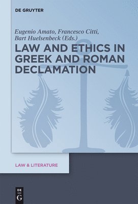 Law and Ethics in Greek and Roman Declamation 1