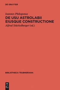 bokomslag De usu astrolabii eiusque constructione / Über die Anwendung des Astrolabs und seine Anfertigung