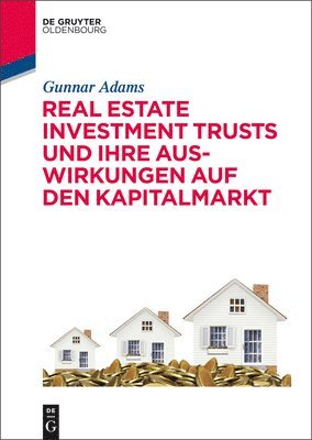 Real Estate Investment Trusts Und Ihre Auswirkungen Auf Den Kapitalmarkt 1