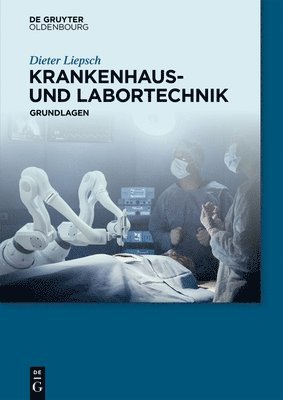 Krankenhaus- Und Labortechnik: Grundlagen 1