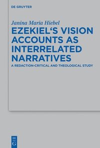 bokomslag Ezekiels Vision Accounts as Interrelated Narratives