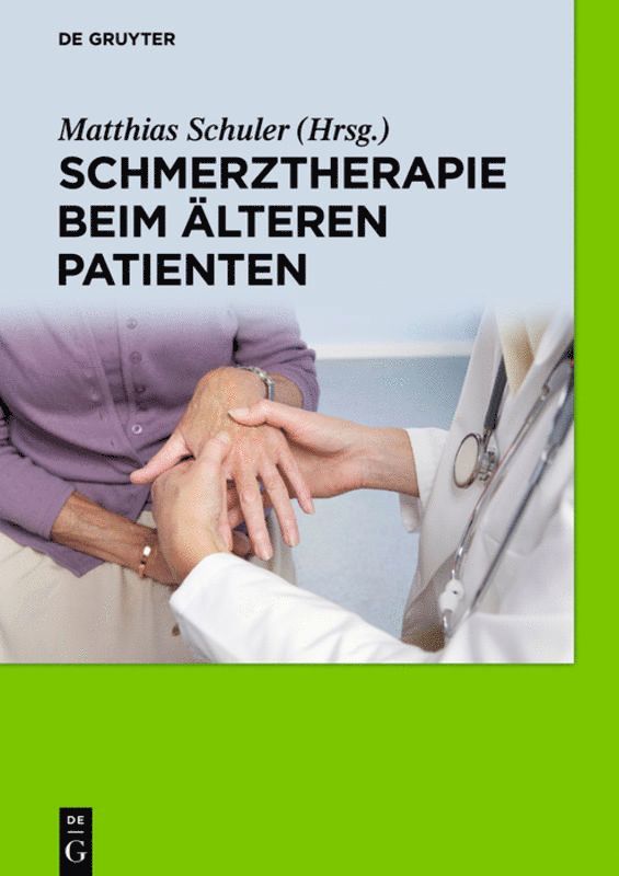 Matthias Schuler, Matthias Stefan Schuler Lautenbacher - Schmerztherapie beim älteren Patienten, Inbunden
