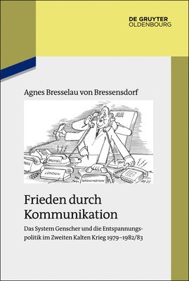Agnes Bresselau Von Bressensdorf - Frieden durch Kommunikation, Inbunden