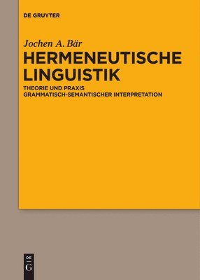 Jochen A. Bär - Hermeneutische Linguistik, Inbunden