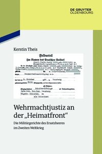 bokomslag Wehrmachtjustiz an der "Heimatfront"