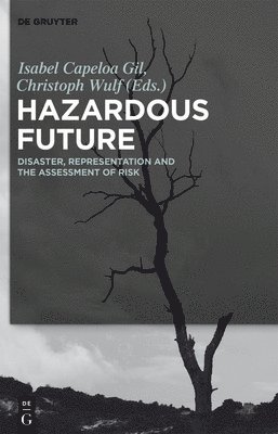 Isabel Capeloa Gil, Christoph Wulf - Hazardous Future, Inbunden