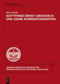 bokomslag Gottfried Ernst Groddeck und seine Korrespondenten