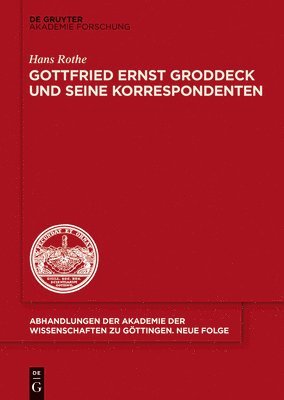 Gottfried Ernst Groddeck und seine Korrespondenten 1