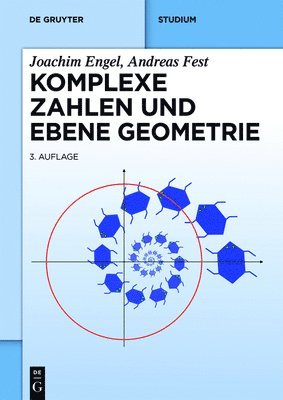 Joachim Engel, Andreas Fest - Komplexe Zahlen und ebene Geometrie, Häftad