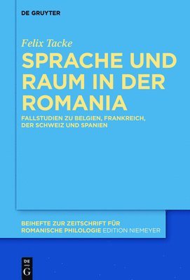 Felix Tacke - Sprache und Raum in der Romania, Inbunden