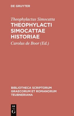 Theophylactus Simocatta, Carolus De Boor, Peter Wirth - Theophylacti Simocattae historiae, Inbunden