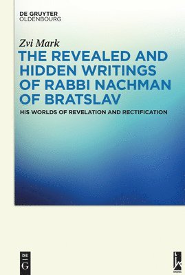 The Revealed and Hidden Writings of Rabbi Nachman of Bratslav 1