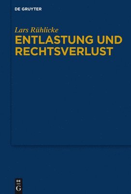 bokomslag Entlastung und Rechtsverlust