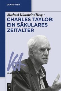 bokomslag Charles Taylor: Ein skulares Zeitalter
