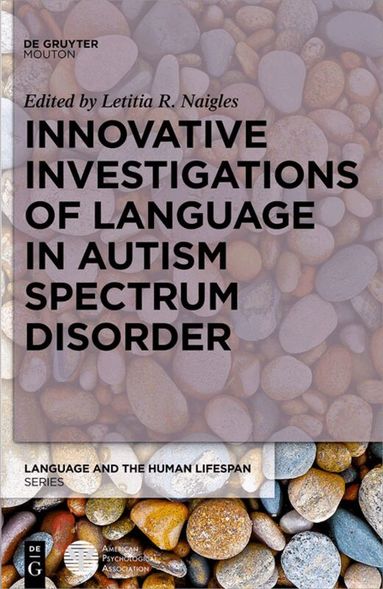 Letitia Naigles - Innovative Investigations of Language in Autism Spectrum Disorder, Inbunden