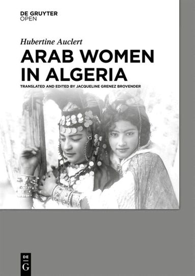 Hubertine Auclert - Arab Women in Algeria, Inbunden