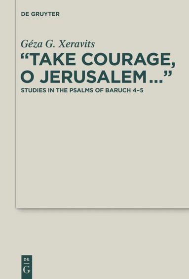 Geza G. Xeravits - “Take Courage, O Jerusalem…”, Inbunden