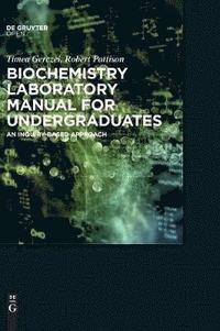 bokomslag Biochemistry Laboratory Manual For Undergraduates