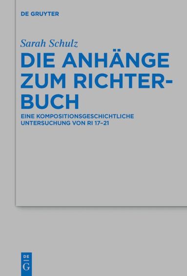 Sarah Schulz - Die Anhänge zum Richterbuch, Inbunden